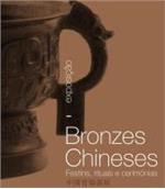 Bronzes Chineses – Festins, rituais e cerimónias
